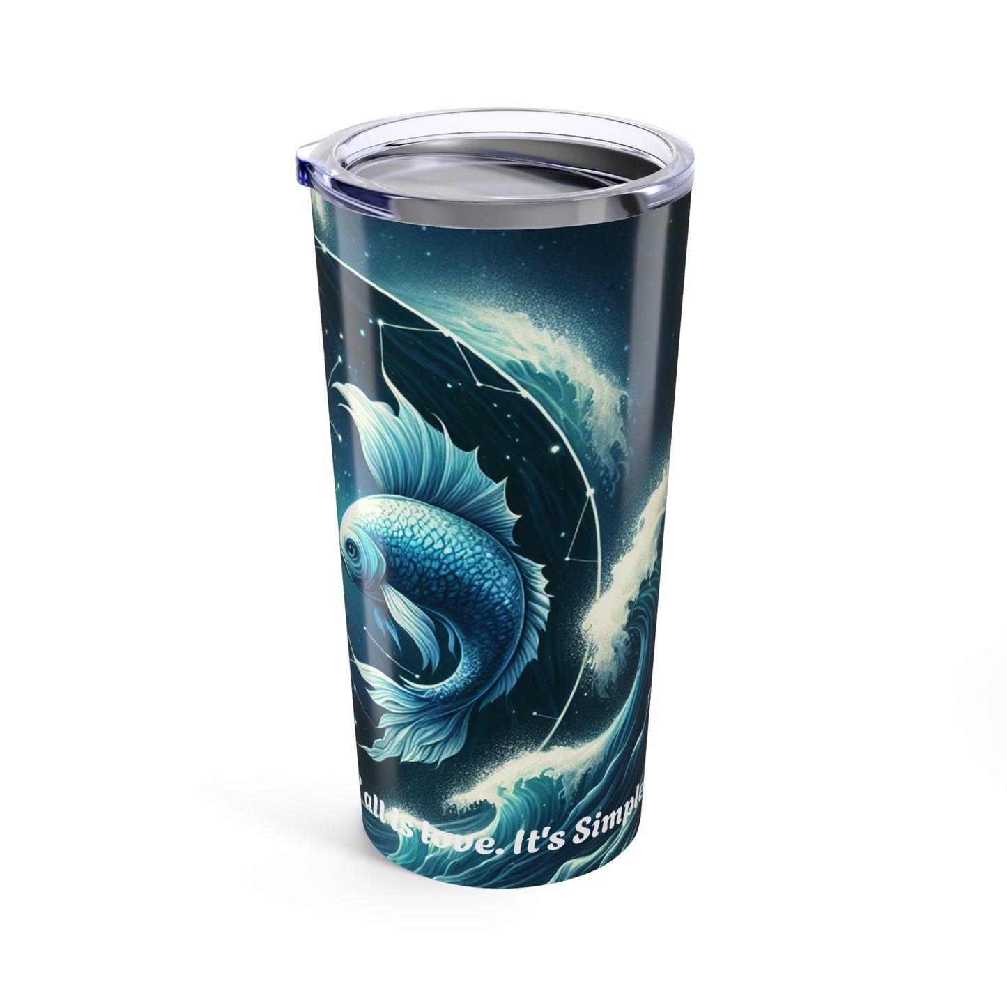 Pisces Ocean 20oz Tumbler - “With Pisces, one is all & all is love. It's Simple.”