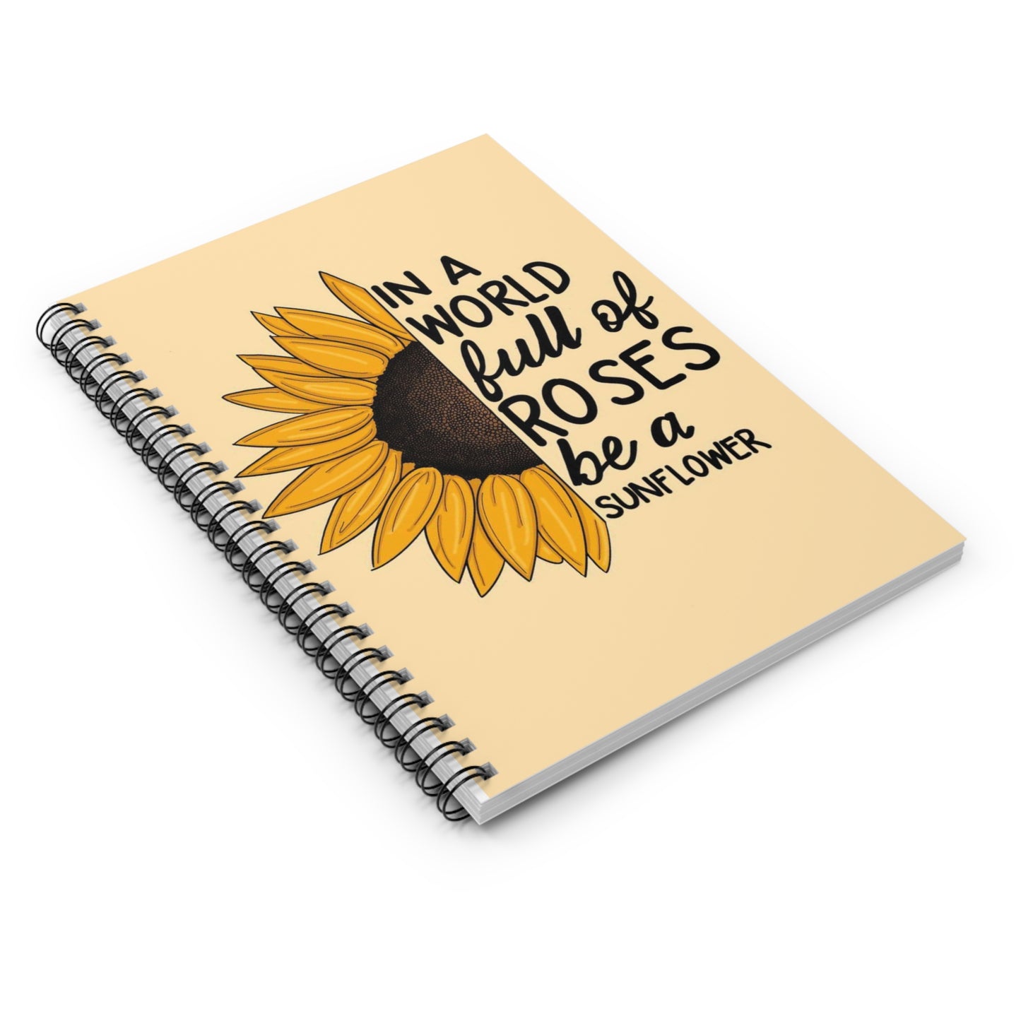 Sunflower Spiral Notebook - Be a Sunflower Inspirational Journal