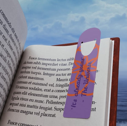 "It's already yours- The Universe" Bookmark