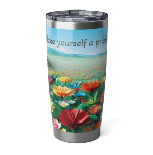 "Make yourself a Priority" 20oz Tumbler