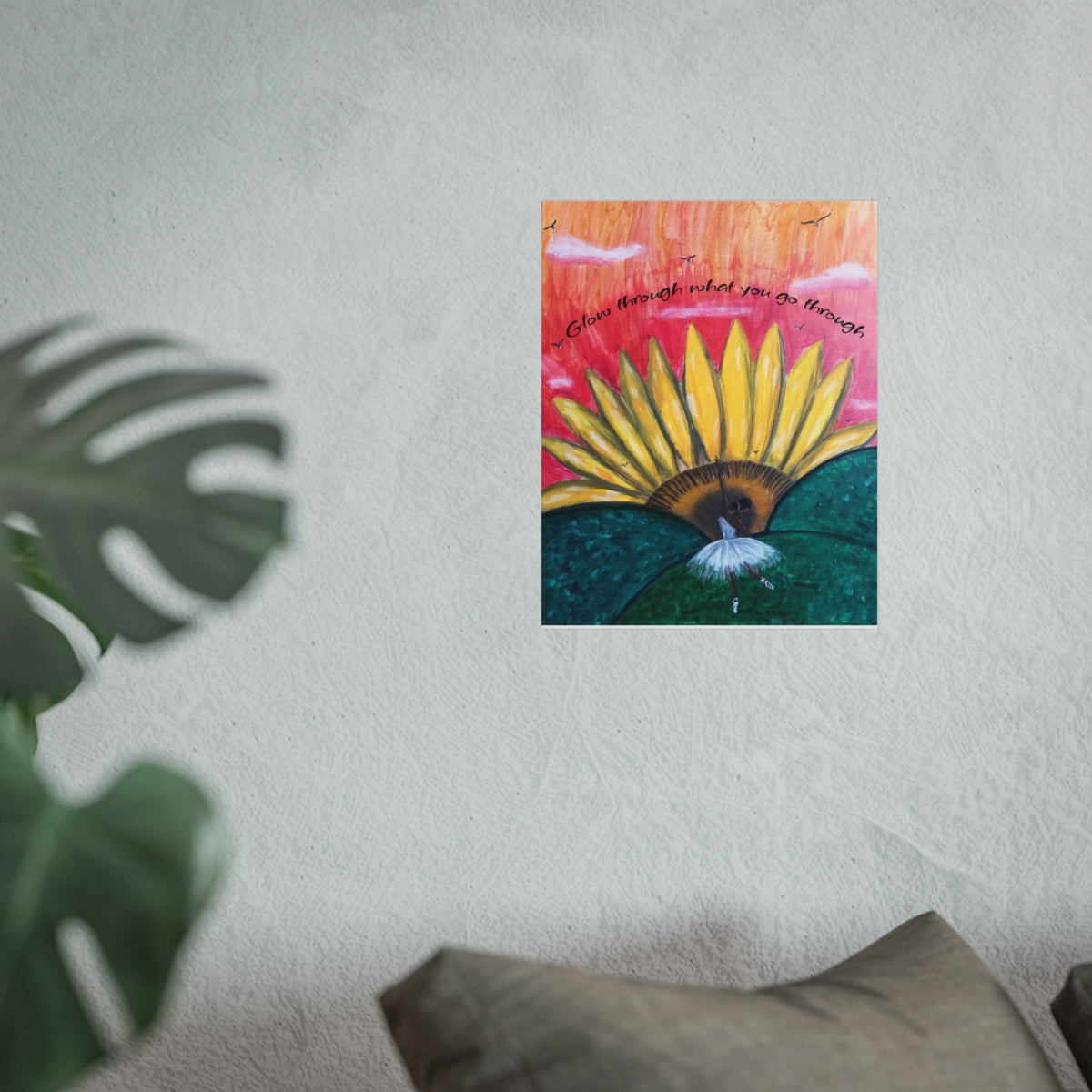 "Glow through what you go through" Art Poster